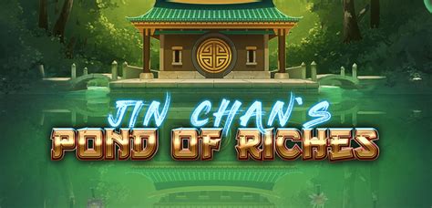 Jin Chan's Pond of Riches 5